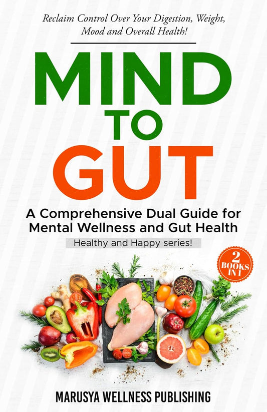 Mind To Gut: Guide to Mental Wellness and Gut Health